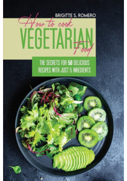 How to Cook Vegetarian Food