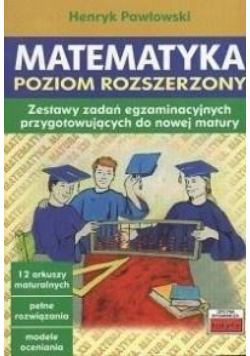Matematyka. Poziom rozszerzony. Zestawy zadań...