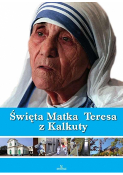 Święta Matka Teresa z Kalkuty