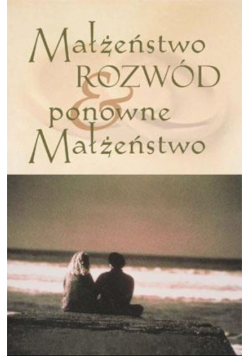 Małżeństwo  rozwód i ponowne małżeństwo