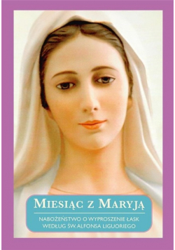 Miesiąc z Maryją  Nabożeństwo o wyproszenie