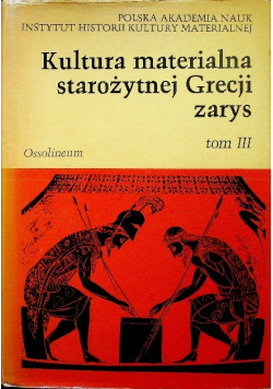 Kultura materialna starożytnej Grecji zarys Tom II