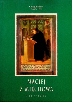 Maciej z Miechowa 1457 1523