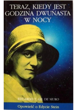 Teraz, kiedy jest godzina dwunasta w nocy