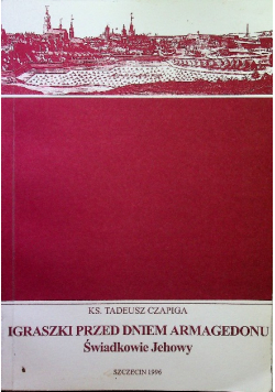 Igraszki przed dniem armagedonu Świadkowie Jehowy