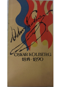 Dzieła wszystkie Oskara Kolberga 1814-1890