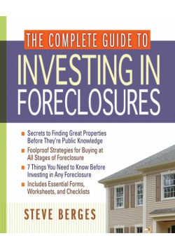The Complete Guide to Investing in Foreclosures