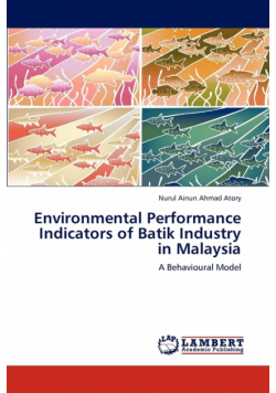 Environmental Performance Indicators of Batik Industry in Malaysia
