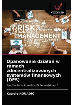 Opanowanie działań w ramach zdecentralizowanych systemów finansowych (DFS)