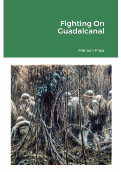 Fighting On Guadalcanal