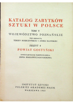 Katalog zabytków sztuki w Polsce tom V powiat gostyński