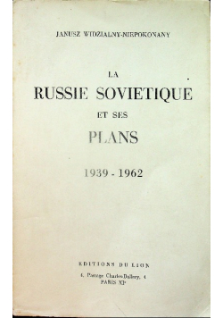 La  russie sovietique et ses plans 1939 - 1962