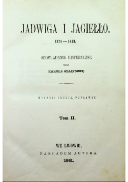 Jadwiga i Jagiełło Tom II 1861 r.