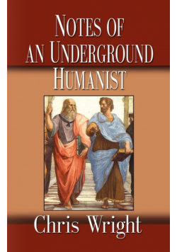 Notes of an Underground Humanist