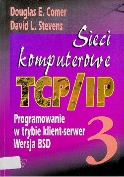 how childhood innovation Sieci komputerowe TCP IP Programowanie w trybie klient serwer Wersja BSD 3  - Douglas E. Comer | książka w tezeusz.pl książki promocje, używane  książki, nowości wydawnicze