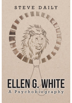 Ellen G. White A Psychobiography
