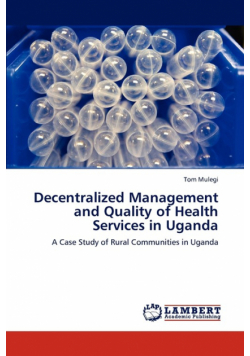 Decentralized Management and Quality of Health Services in Uganda