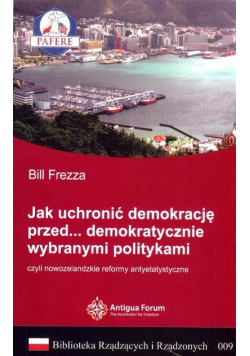 Jak uchronić demokrację przed demokratycznie wybranymi politykami