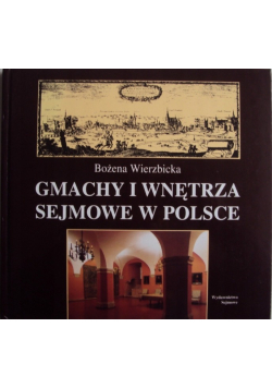 Gmachy i wnętrza sejmowe w Polosce