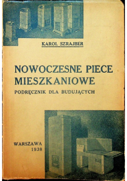 Nowoczesne piece mieszkaniowe Podręcznik dla budujących 1938 r.