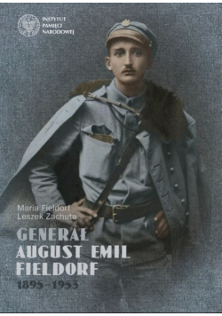 Generał August Emil Fieldorf 1895 - 1953