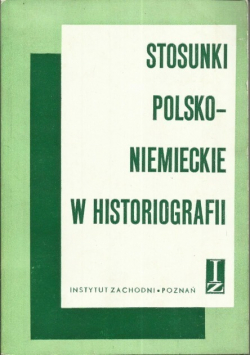 Stosunki polsko - niemieckie w historiografii Część 3