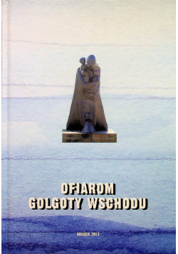 Ofiarom Golgoty Wschodniej