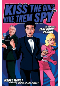 Kiss the Girls and Make Them Spy