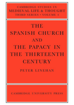 The Spanish Church and the Papacy in the Thirteenth Century