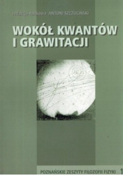 Wokół kwantów i grawitacji