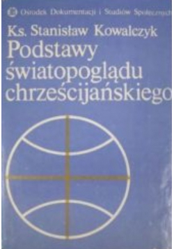 Podstawy światopoglądu chrześcijańskiego