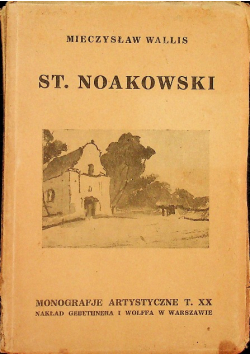 Monografie artystyczne tom XX Stanisław Noakowski 1928 r.