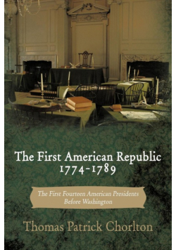 The First American Republic 1774-1789