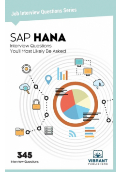 SAP HANA Interview Questions You'll Most Likely Be Asked