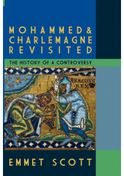 Mohammed & Charlemagne Revisited