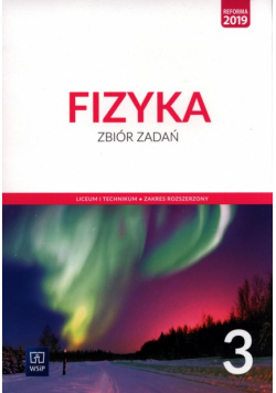Fizyka 3 Zbiór zadań Liceum i technikum Zakres rozszerzony