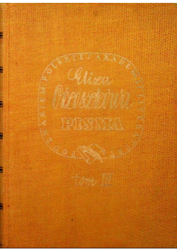 Orzeszkowa Pisma Tom III Marta 1937 r.