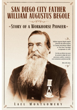 San Diego City Father William Augustus Begole
