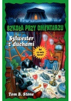 Szkoła przy cmentarzu Sylwester z duchami