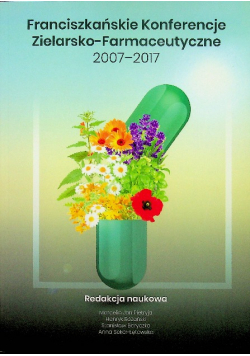 Franciszkańskie Konferencje Zielarsko-Farmaceutyczne 2007-2017