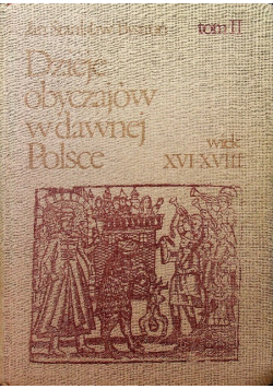 Dzieje obyczajów w dawnej Polsce Tom II