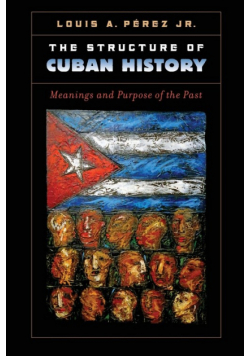 The Structure of Cuban History