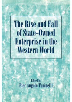 The Rise and Fall of State-Owned Enterprise in the Western World