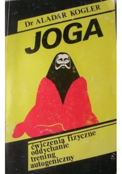 Joga ćwiczenia fizyczne oddychanie trening autogeniczny