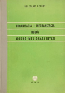 Organizacja i mechanizacja robót Wodno - melioracyjnych