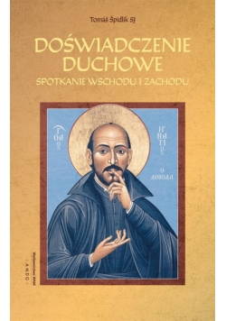 Doświadczenie duchowe. Spotkanie wschodu i zachodu