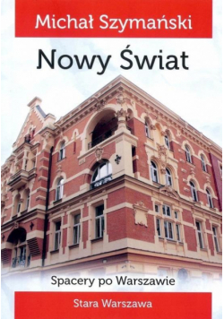 Spacery po Warszawie. Nowy Świat