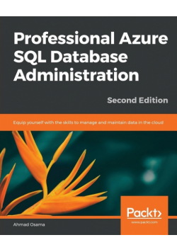 Professional Azure SQL Database Administration - Second Edition