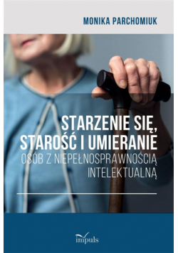 Starzenie się, starość i umieranie osób...