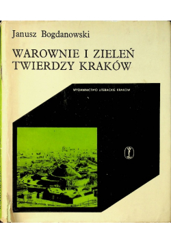 Warowanie i zieleń twierdzy Kraków